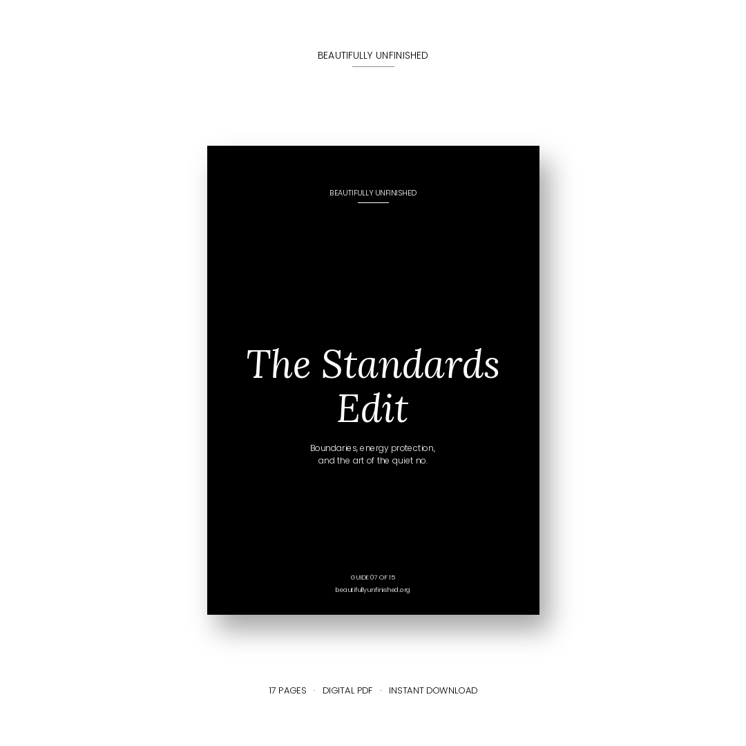 The Standards Edit — Boundaries, Energy Protection, and the Art of the Quiet No