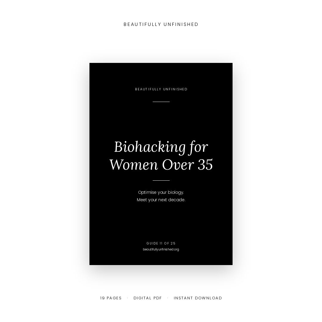 Biohacking for Women Over 35 — Optimise Your Biology, Own Your Next Decade
