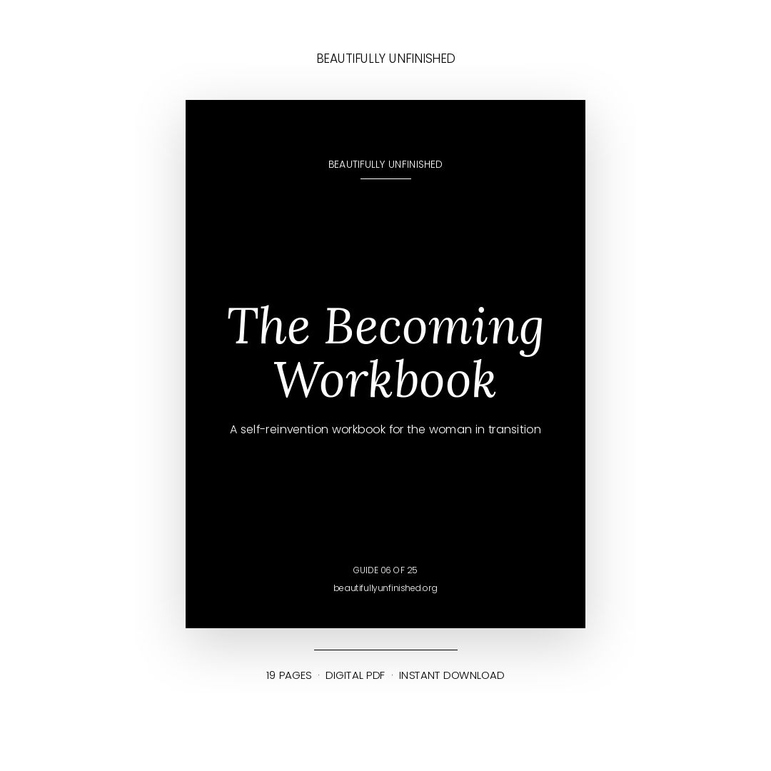 The Becoming — A Self-Reinvention Workbook for the Woman in Transition