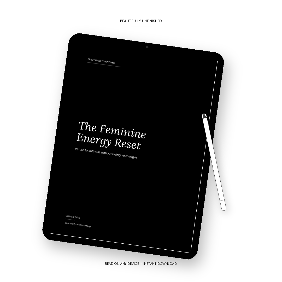 The Feminine Energy Reset — Return to Softness Without Losing Your Edges