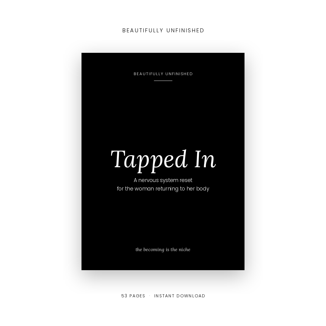 Tapped In — A Nervous System Reset for the Woman Who is Done Living on Edge