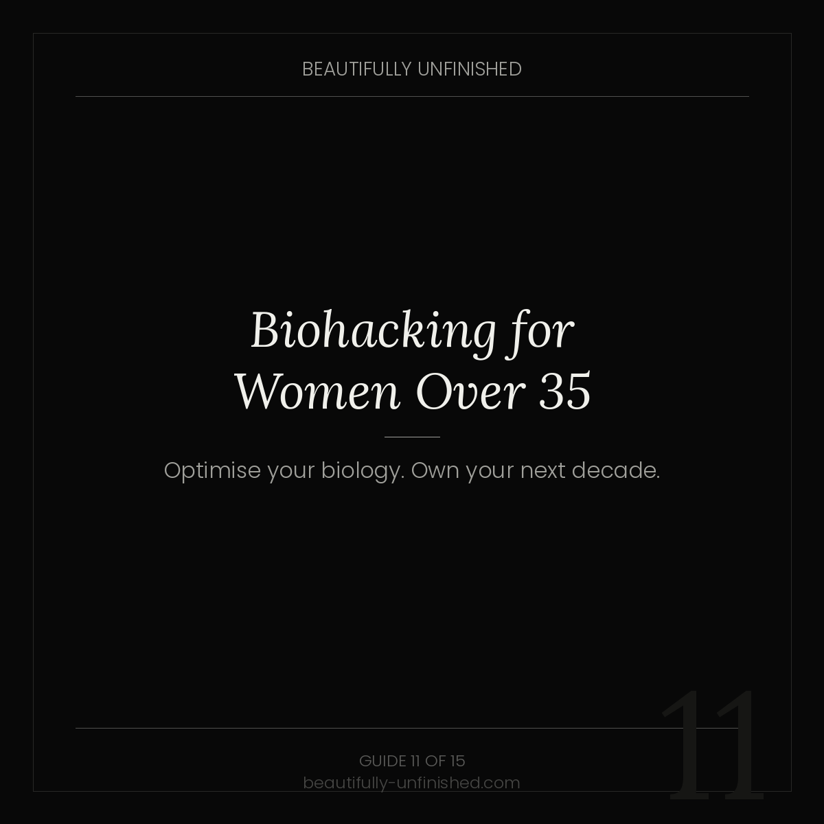 Biohacking for Women Over 35 — Optimise Your Biology, Own Your Next Decade