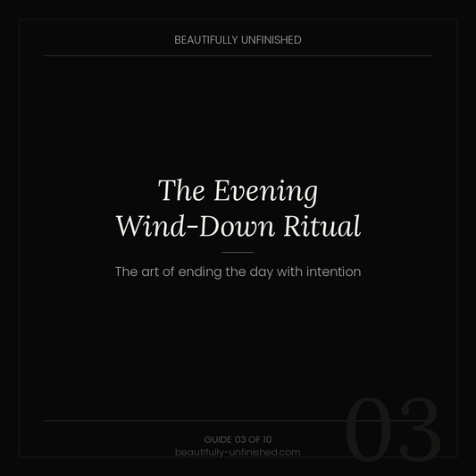 The Evening Wind-Down Ritual — End Your Day with Intention and Wake Up Restored