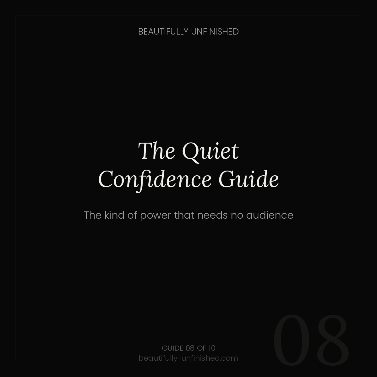 The Quiet Confidence Guide — Presence, Certainty, and the Kind of Power That Needs No Audience