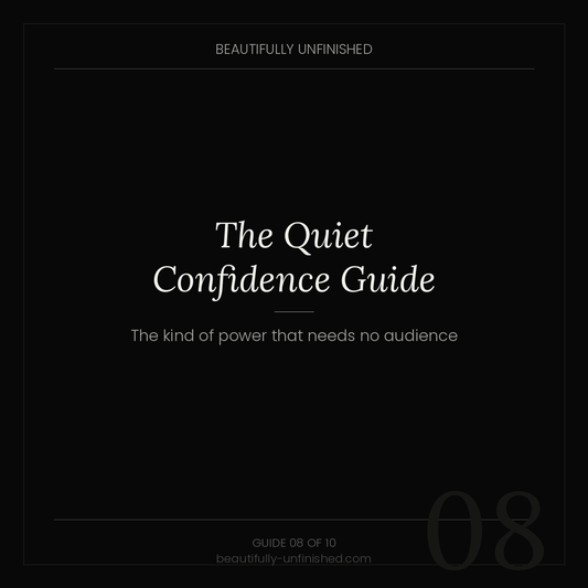The Quiet Confidence Guide — Presence, Certainty, and the Kind of Power That Needs No Audience