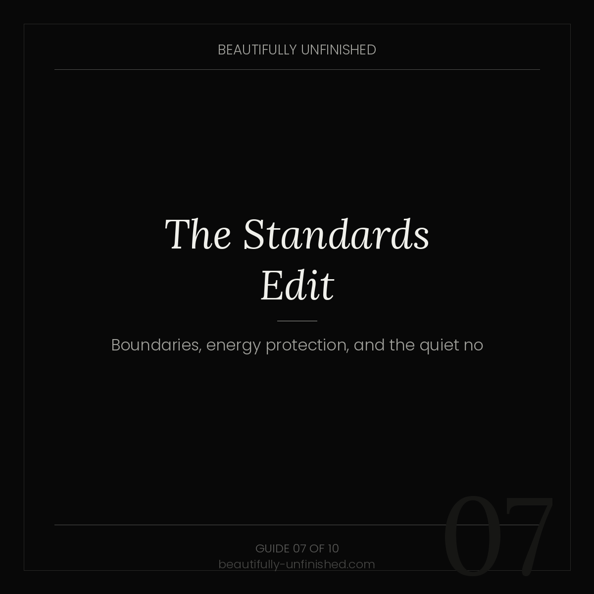 The Standards Edit — Boundaries, Energy Protection, and the Art of the Quiet No